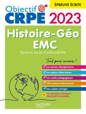 cover image of Objectif CRPE 2023--Histoire-Géographie-EMC --épreuve écrite d'admissibilité